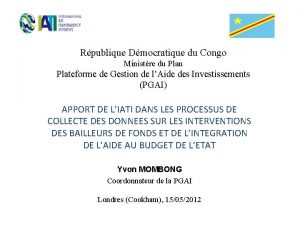 Rpublique Dmocratique du Congo Ministre du Plan Plateforme