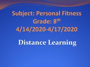 Subject Personal Fitness th Grade 8 4142020 4172020