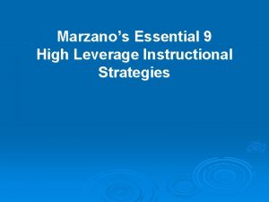 Marzanos Essential 9 High Leverage Instructional Strategies Objectives