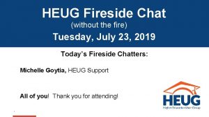 HEUG Fireside Chat without the fire Tuesday July
