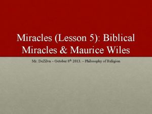 Miracles Lesson 5 Biblical Miracles Maurice Wiles Mr