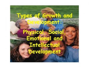 Types of Growth and The Interrelationships Between Development