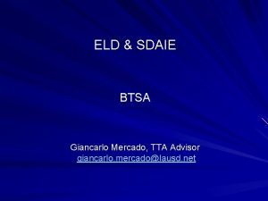 ELD SDAIE BTSA Giancarlo Mercado TTA Advisor giancarlo