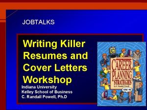 JOBTALKS Writing Killer Resumes and Cover Letters Workshop