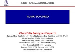 ENGC 34 ELETROMAGNETISMO APLICADO PLANO DO CURSO Vitaly