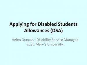 Applying for Disabled Students Allowances DSA Helen Duncan