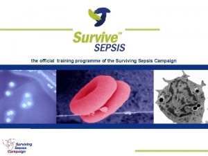 the official training programme of the Surviving Sepsis