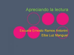 Apreciando la lectura Escuela Ernesto Ramos Antonini Elba