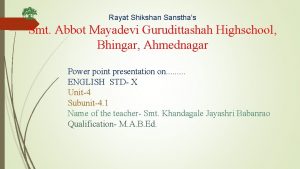 Rayat Shikshan Sansthas Smt Abbot Mayadevi Gurudittashah Highschool