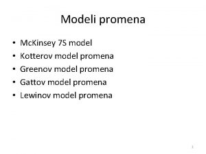 Modeli promena Mc Kinsey 7 S model Kotterov