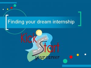 Finding your dream internship What is an internship