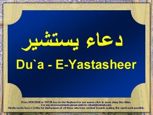 Dua EYastasheer Press SPACEBAR or ENTER key on