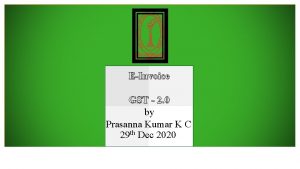 EInvoice GST 2 0 by Prasanna Kumar K