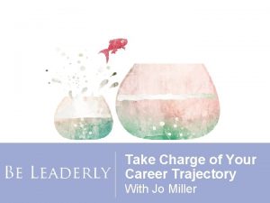 Take Charge of Your Career Trajectory With Jo