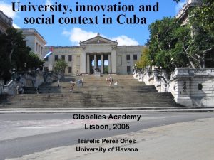 University innovation and social context in Cuba Globelics