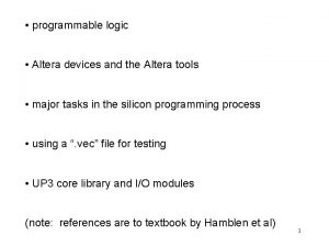 programmable logic Altera devices and the Altera tools