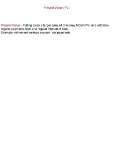 Present Value PV Present Value Putting away a