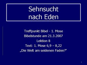 Sehnsucht nach Eden Treffpunkt Bibel 1 Mose Bibelstunde