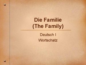 Die Familie The Family Deutsch I Wortschatz die