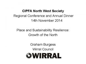 CIPFA North West Society Regional Conference and Annual