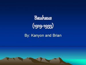 Bauhaus 1919 1933 By Kanyon and Brian Impact