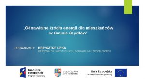 Odnawialne rda energii dla mieszkacw w Gminie Szydw