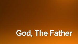 God The Father God is Holy because it