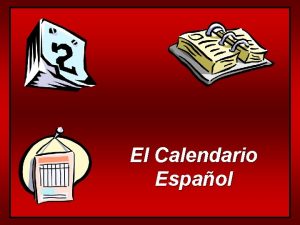 El Calendario Espaol Los Das de la Semana