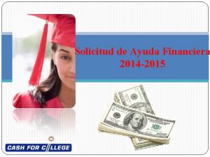 Solicitud de Ayuda Financiera 2014 2015 Qu Aprender