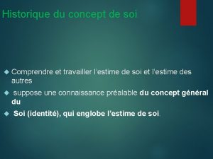 Historique du concept de soi Comprendre et travailler