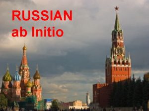 RUSSIAN ab Initio Course requirements Language learning will