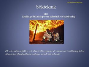 Skteknik vid Rkdykning Skteknik Ml Erhlla goda kunskaper