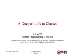 A Deeper Look at Classes CS2303 System Programming