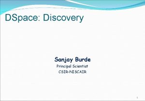 DSpace Discovery Sanjay Burde Principal Scientist CSIRNISCAIR 1