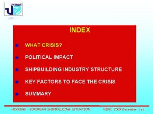 INDEX WHAT CRISIS POLITICAL IMPACT SHIPBUILDING INDUSTRY STRUCTURE