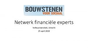 Netwerk financile experts Volksuniversiteit Utrecht 25 april 2019