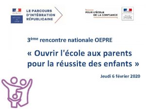 3me rencontre nationale Ouvrir lcole aux parents pour