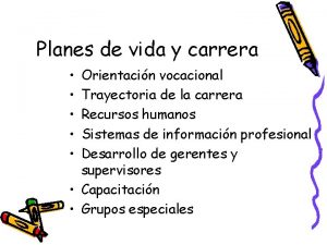 Planes de vida y carrera Orientacin vocacional Trayectoria