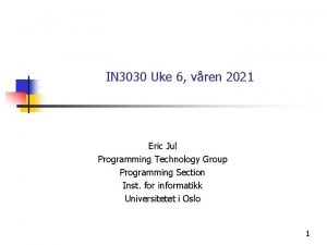 IN 3030 Uke 6 vren 2021 Eric Jul