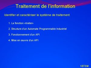 Traitement de linformation Identifier et caractriser le systme