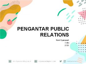 PENGANTAR PUBLIC RELATIONS Reni Dyanasari 3 sks 2019