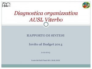 Diagnostica organizzativa AUSL Viterbo RAPPORTO DI SINTESI Invito