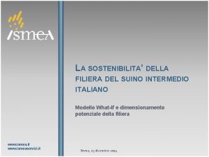 LA SOSTENIBILITA DELLA FILIERA DEL SUINO INTERMEDIO ITALIANO