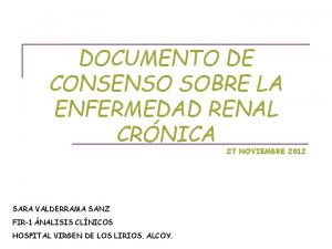 DOCUMENTO DE CONSENSO SOBRE LA ENFERMEDAD RENAL CRNICA