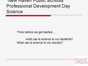 New Haven Public Schools Professional Development Day Science