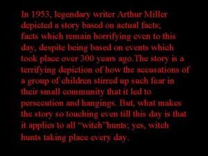 t In 1953 legendary writer Arthur Miller depicted