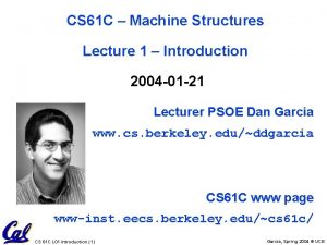 CS 61 C Machine Structures Lecture 1 Introduction