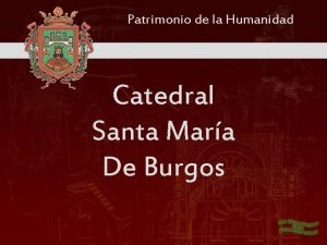 Patrimonio de la Humanidad Catedral Santa Mara De