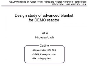 USJP Workshop on Fusion Power Plants and Related