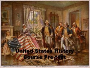 United States History Course Pretest United States HistoryCourse